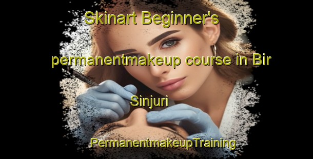 Skinart Beginner's permanentmakeup course in Bir Sinjuri | #PermanentmakeupTraining #PermanentmakeupClasses #SkinartTraining-Bangladesh