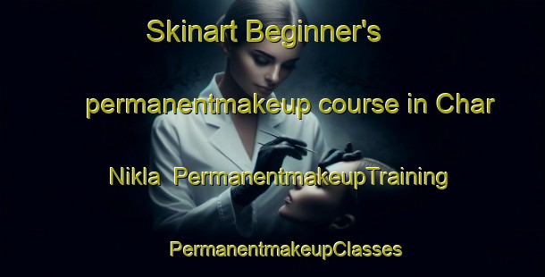 Skinart Beginner's permanentmakeup course in Char Nikla | #PermanentmakeupTraining #PermanentmakeupClasses #SkinartTraining-Bangladesh