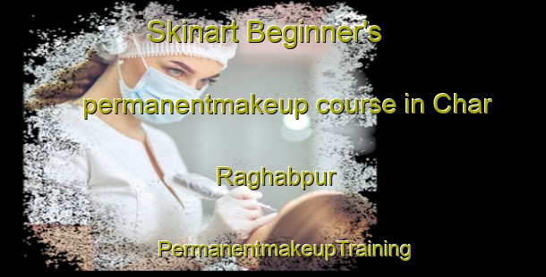 Skinart Beginner's permanentmakeup course in Char Raghabpur | #PermanentmakeupTraining #PermanentmakeupClasses #SkinartTraining-Bangladesh