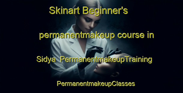 Skinart Beginner's permanentmakeup course in Sidya | #PermanentmakeupTraining #PermanentmakeupClasses #SkinartTraining-Bangladesh