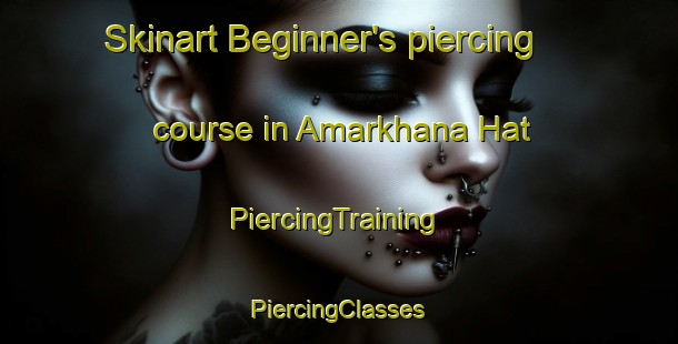 Skinart Beginner's piercing course in Amarkhana Hat | #PiercingTraining #PiercingClasses #SkinartTraining-Bangladesh