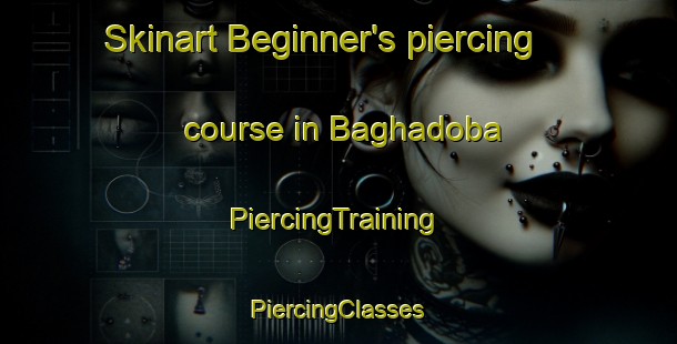 Skinart Beginner's piercing course in Baghadoba | #PiercingTraining #PiercingClasses #SkinartTraining-Bangladesh