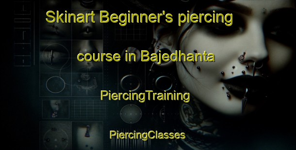 Skinart Beginner's piercing course in Bajedhanta | #PiercingTraining #PiercingClasses #SkinartTraining-Bangladesh