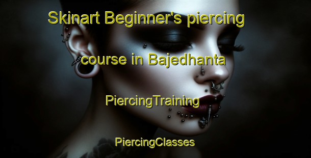 Skinart Beginner's piercing course in Bajedhanta | #PiercingTraining #PiercingClasses #SkinartTraining-Bangladesh