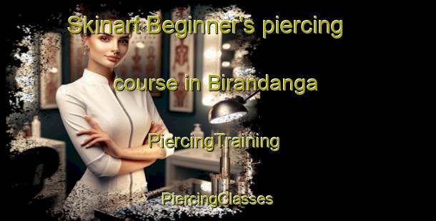 Skinart Beginner's piercing course in Birandanga | #PiercingTraining #PiercingClasses #SkinartTraining-Bangladesh