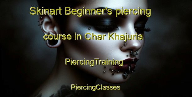 Skinart Beginner's piercing course in Char Khajuria | #PiercingTraining #PiercingClasses #SkinartTraining-Bangladesh