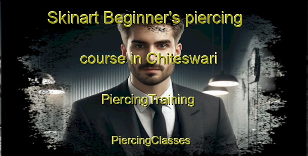 Skinart Beginner's piercing course in Chiteswari | PiercingTraining | PiercingClasses | SkinartTraining-Bangladesh