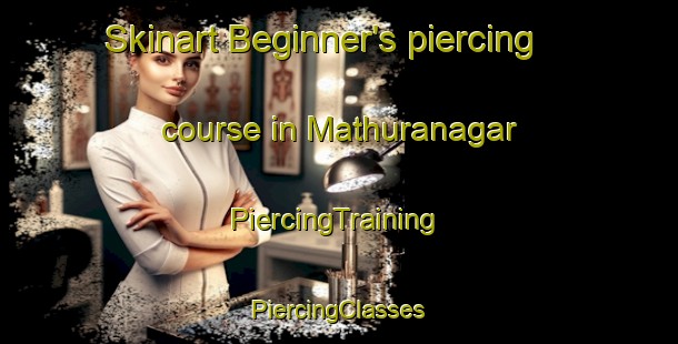 Skinart Beginner's piercing course in Mathuranagar | #PiercingTraining #PiercingClasses #SkinartTraining-Bangladesh