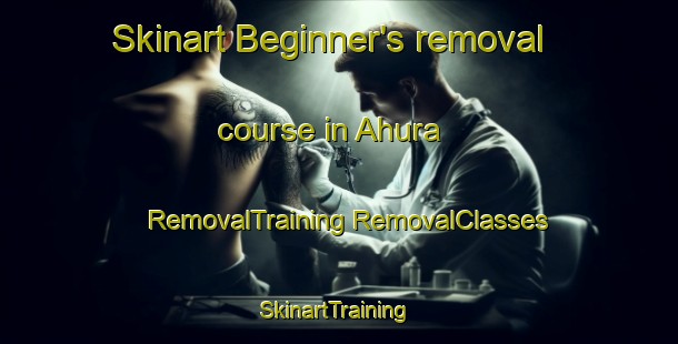 Skinart Beginner's removal course in Ahura | #RemovalTraining #RemovalClasses #SkinartTraining-Bangladesh