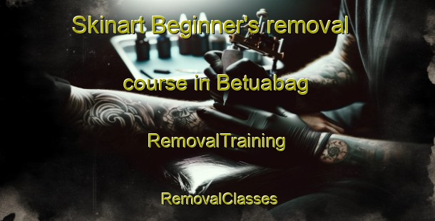 Skinart Beginner's removal course in Betuabag | RemovalTraining | RemovalClasses | SkinartTraining-Bangladesh
