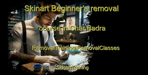 Skinart Beginner's removal course in Char Badra | #RemovalTraining #RemovalClasses #SkinartTraining-Bangladesh