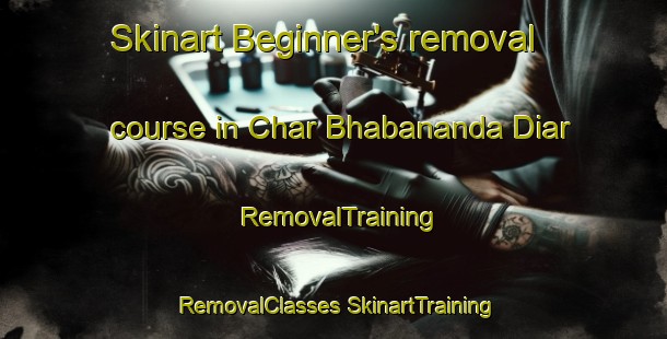 Skinart Beginner's removal course in Char Bhabananda Diar | #RemovalTraining #RemovalClasses #SkinartTraining-Bangladesh