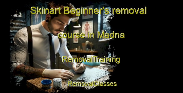 Skinart Beginner's removal course in Madna | RemovalTraining | RemovalClasses | SkinartTraining-Bangladesh