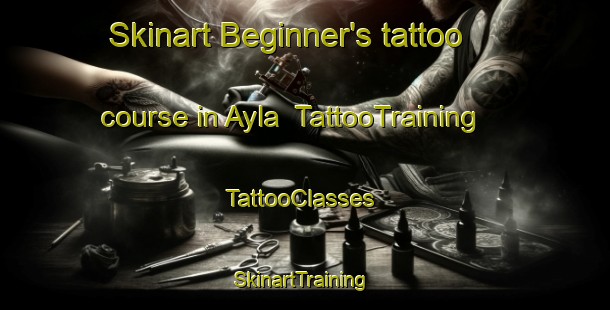 Skinart Beginner's tattoo course in Ayla | TattooTraining | TattooClasses | SkinartTraining-Bangladesh