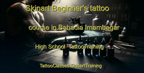 Skinart Beginner's tattoo course in Bahadia Imambagar High School | #TattooTraining #TattooClasses #SkinartTraining-Bangladesh