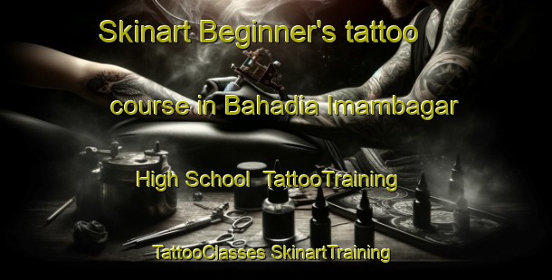 Skinart Beginner's tattoo course in Bahadia Imambagar High School | #TattooTraining #TattooClasses #SkinartTraining-Bangladesh