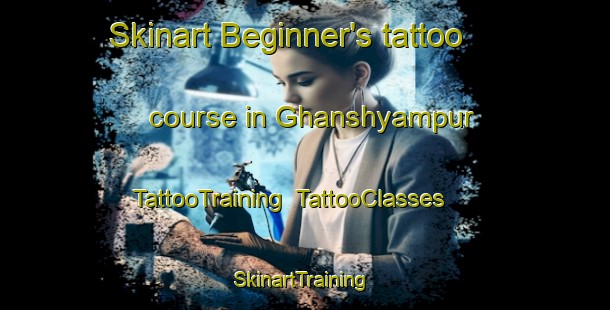 Skinart Beginner's tattoo course in Ghanshyampur | TattooTraining | TattooClasses | SkinartTraining-Bangladesh