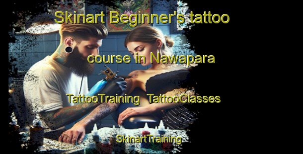 Skinart Beginner's tattoo course in Nawapara | TattooTraining | TattooClasses | SkinartTraining-Bangladesh