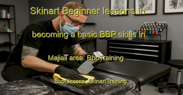 Skinart Beginner lessons in becoming a basic BBP skills in Majiali area | BbpTraining | BbpClasses | SkinartTraining-Bangladesh