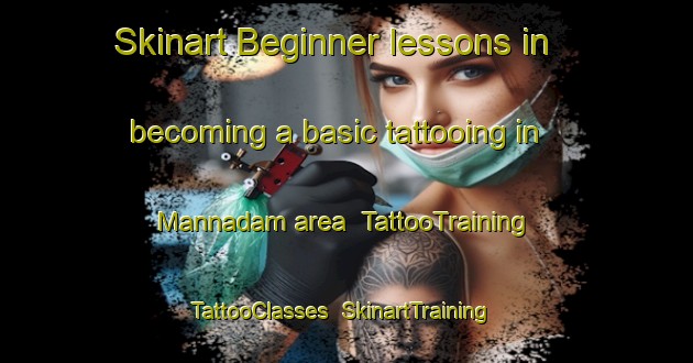 Skinart Beginner lessons in becoming a basic tattooing in Mannadam area | TattooTraining | TattooClasses | SkinartTraining-Bangladesh
