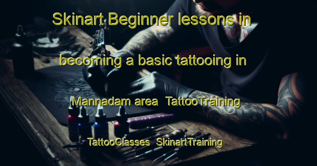 Skinart Beginner lessons in becoming a basic tattooing in Mannadam area | TattooTraining | TattooClasses | SkinartTraining-Bangladesh