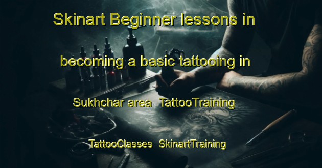 Skinart Beginner lessons in becoming a basic tattooing in Sukhchar area | TattooTraining | TattooClasses | SkinartTraining-Bangladesh
