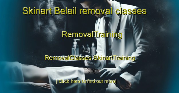 Skinart Belail removal classes | #RemovalTraining #RemovalClasses #SkinartTraining-Bangladesh