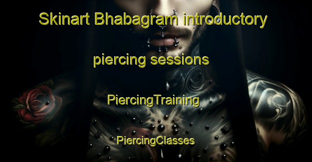 Skinart Bhabagram introductory piercing sessions | #PiercingTraining #PiercingClasses #SkinartTraining-Bangladesh