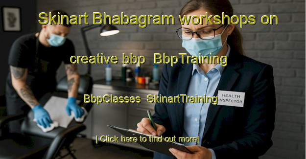 Skinart Bhabagram workshops on creative bbp | BbpTraining | BbpClasses | SkinartTraining-Bangladesh