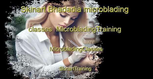 Skinart Bhadadia microblading classes | #MicrobladingTraining #MicrobladingClasses #SkinartTraining-Bangladesh