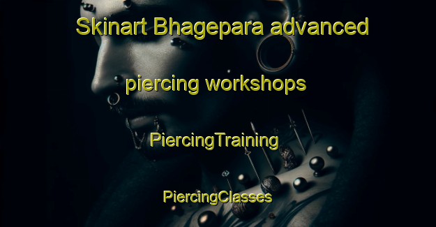 Skinart Bhagepara advanced piercing workshops | #PiercingTraining #PiercingClasses #SkinartTraining-Bangladesh