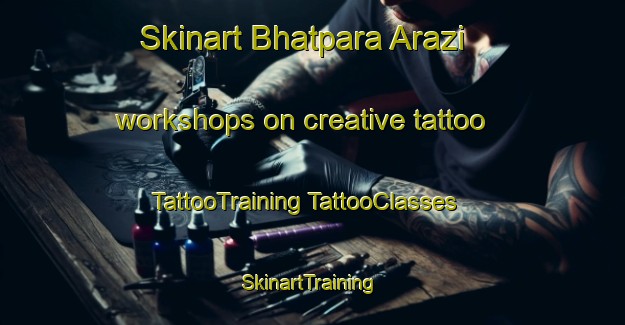 Skinart Bhatpara Arazi workshops on creative tattoo | #TattooTraining #TattooClasses #SkinartTraining-Bangladesh