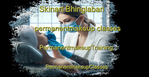 Skinart Bhinglabari permanentmakeup classes | PermanentmakeupTraining | PermanentmakeupClasses | SkinartTraining-Bangladesh