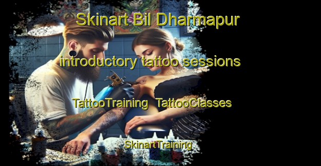 Skinart Bil Dharmapur introductory tattoo sessions | TattooTraining | TattooClasses | SkinartTraining-Bangladesh