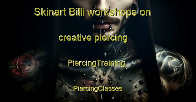 Skinart Billi workshops on creative piercing | #PiercingTraining #PiercingClasses #SkinartTraining-Bangladesh