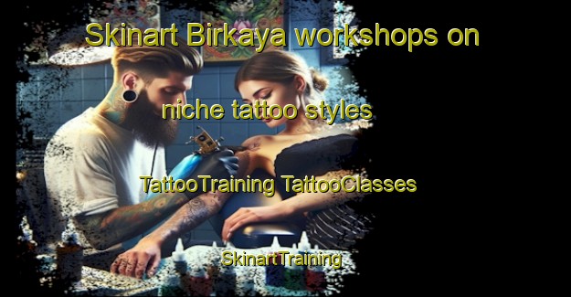 Skinart Birkaya workshops on niche tattoo styles | #TattooTraining #TattooClasses #SkinartTraining-Bangladesh