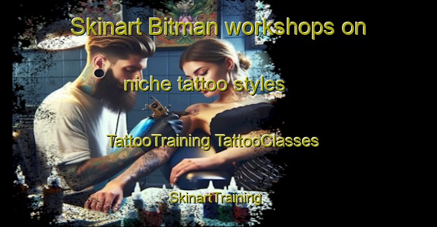 Skinart Bitman workshops on niche tattoo styles | #TattooTraining #TattooClasses #SkinartTraining-Bangladesh