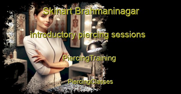 Skinart Brahmaninagar introductory piercing sessions | #PiercingTraining #PiercingClasses #SkinartTraining-Bangladesh