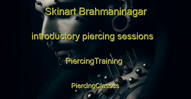 Skinart Brahmaninagar introductory piercing sessions | #PiercingTraining #PiercingClasses #SkinartTraining-Bangladesh