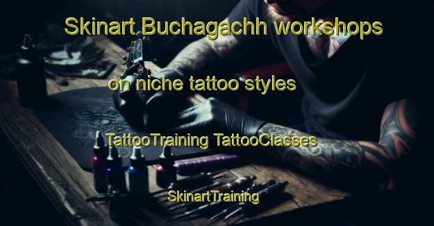 Skinart Buchagachh workshops on niche tattoo styles | #TattooTraining #TattooClasses #SkinartTraining-Bangladesh