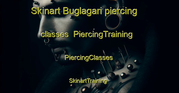 Skinart Buglagari piercing classes | #PiercingTraining #PiercingClasses #SkinartTraining-Bangladesh