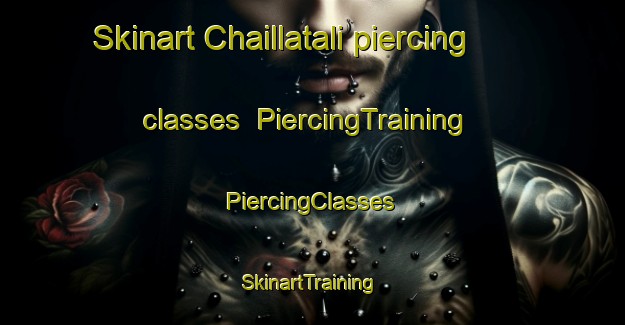 Skinart Chaillatali piercing classes | #PiercingTraining #PiercingClasses #SkinartTraining-Bangladesh