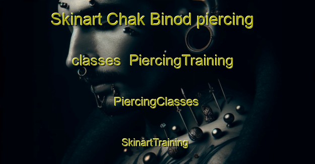 Skinart Chak Binod piercing classes | #PiercingTraining #PiercingClasses #SkinartTraining-Bangladesh