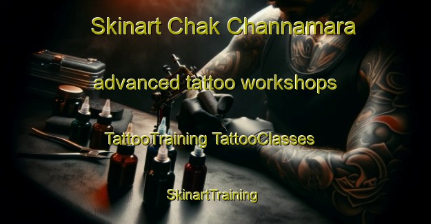 Skinart Chak Channamara advanced tattoo workshops | #TattooTraining #TattooClasses #SkinartTraining-Bangladesh