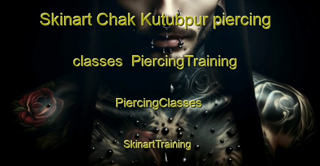 Skinart Chak Kutubpur piercing classes | #PiercingTraining #PiercingClasses #SkinartTraining-Bangladesh