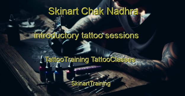 Skinart Chak Nadhra introductory tattoo sessions | #TattooTraining #TattooClasses #SkinartTraining-Bangladesh