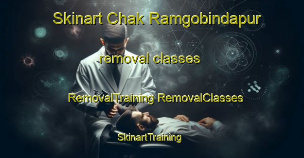 Skinart Chak Ramgobindapur removal classes | #RemovalTraining #RemovalClasses #SkinartTraining-Bangladesh