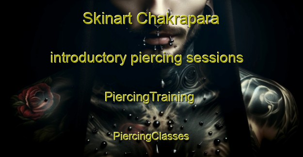 Skinart Chakrapara introductory piercing sessions | #PiercingTraining #PiercingClasses #SkinartTraining-Bangladesh