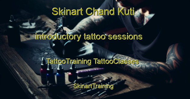 Skinart Chand Kuti introductory tattoo sessions | #TattooTraining #TattooClasses #SkinartTraining-Bangladesh