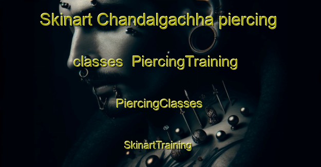 Skinart Chandalgachha piercing classes | #PiercingTraining #PiercingClasses #SkinartTraining-Bangladesh